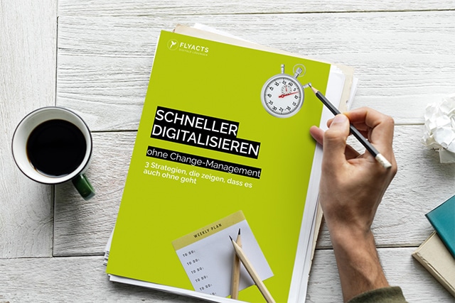 Schneller digitalisieren ohne Change-Management